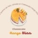 Cheesecake Mango Bliss